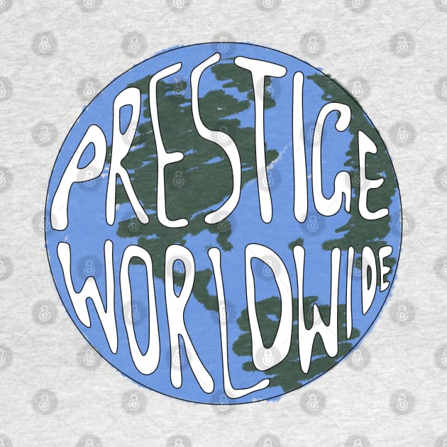 Prestige Worldwide by tvshirts